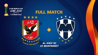 Al Ahly v Monterrey  FIFA Club World Cup UAE 2021  Full Match [upl. by Harod]