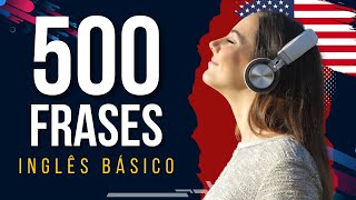 500 FRASES EM INGLÊS PARA PRATICAR O LISTENING  NÍVEL BÁSICO [upl. by Barbra]