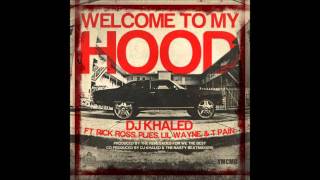 DJ Khaled feat Rick Ross Plies Lil Wayne amp TPain  Welcome To My Hood [upl. by Nylicaj]