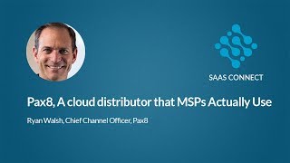 Pax8  A Cloud Distributor that MSPs Actually Use [upl. by Hcirteid]