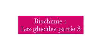 Biochimie structurale  les glucides partie 3 [upl. by Brian]