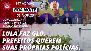 Boa Noite 247  Lula faz GLO Forças Armadas na Segurança Pública Prefeitos querem polícia própria [upl. by Sivel]