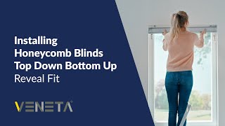 How to Install Veneta® Honeycomb Blinds TopDown BottomUp Reveal Fit [upl. by Cecilla]