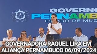 🟦 GOVERNADORA RAQUEL LIRA EM ALIANÇA PERNAMBUCO 06092024 [upl. by Eidualc]