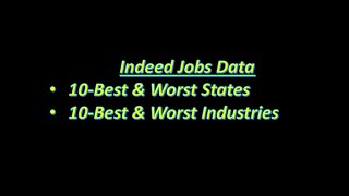 Indeed Jobs Data  What is the Best and Worst State and Industry [upl. by Nnaycnan]