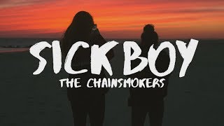 The Chainsmokers ‒ Sick Boy Lyrics [upl. by Eirb]