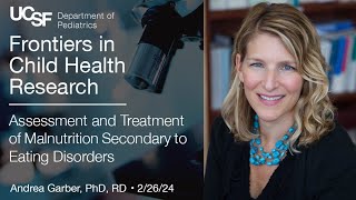 Assessment amp Treatment of Malnutrition Secondary to Eating Disorders  Andrea Garber PhD 22624 [upl. by Demona]