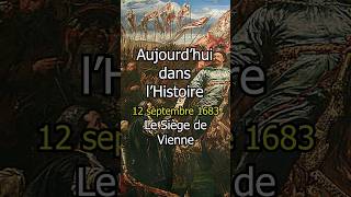 12 septembre 1683  Le siège de Vienne histoire shorts [upl. by Abekam707]