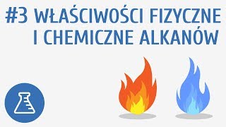 Właściwości fizyczne i chemiczne alkanów 3  Węglowodory [upl. by Malita]