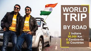 WORLD TRIP BY ROAD 2 INDIANS  90000 KM  6 CONTINENTS 50 COUNTRIES [upl. by Losyram]