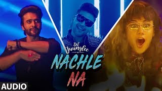 Nachle Na Full Audio  DIL JUUNGLEE  Guru Randhawa Neeti M  Taapsee P Saqib Saleem Jackky Bhagnani [upl. by Aruon]