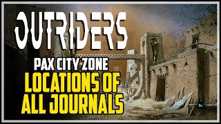 Outriders Pax City All Journal Entries Locations [upl. by Emelia]