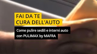 Come pulire sedili e interni auto con PULIMAX by MAFRA [upl. by Eidas]