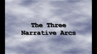 The Three Narrative Arcs in Every Story [upl. by Niko479]