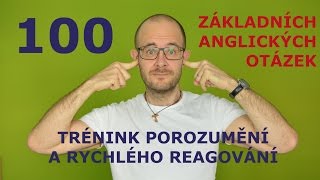 100 základních anglických otázek pro trénink porozumění a rychlého reagování [upl. by Calabrese]