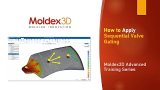 How to Apply Sequential Valve Gating in Simulation  Advanced Tips amp Tricks  Moldex3D Studio [upl. by Ender]