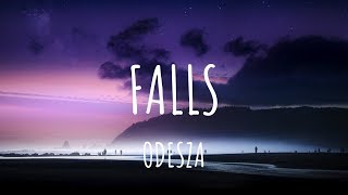 ODESZA  Falls feat Sasha Sloan Lyrics [upl. by Hazeefah]