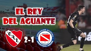 El Rey del aguante  Análisis de Independiente 2  Argentinos Juniors 1 [upl. by Horan]