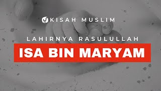 Isa Bin Maryam Nabi dan Rasul Allah  Kisah Muslim Yufid TV [upl. by Guinn]