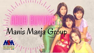 MANIS MANJA GROUP  ADUH BUYUNG OFFICIAL MUSIC VIDEO [upl. by Akinnej]