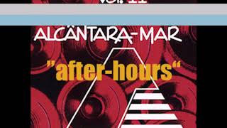 Alcântara Mar  The House Of Rhythm Vol II After Hours CD 2 [upl. by Catarina]