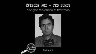 Épisode 01  Ted Bundy  Analyse des violences et traumatismes [upl. by Varrian]