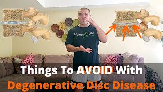 Things To Avoid With Degenerative Disc Disease plus What To Do Instead [upl. by Nnylrefinnej]