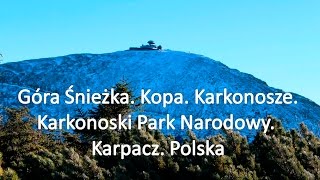 Góra Śnieżka Kopa Karkonosze Karkonoski Park Narodowy Karpacz Polska Zima 201617 [upl. by Bove143]