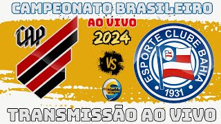 ATHLÉTICO PR X BAHIA  TRANSMISSÃO AO VIVO CAMPEONAT BRASILEIRO  AO VIVO [upl. by Demodena]