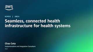 Seamless connected health infrastructure for health systems  AWS Events [upl. by Miksen]