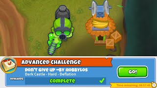 BTD6 Advanced Challenge  Dont Give Up  112123 [upl. by Kris]