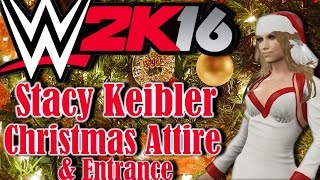 WWE 2K16 Stacy Keibler Christmas Attire amp Entrance [upl. by Brent]