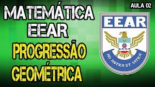 EXTENSIVO ESAEEAR Progressões GeométricasAula 04 [upl. by Allmon]