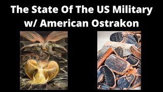 The State Of The US Military w American Ostrakon [upl. by Madonia]