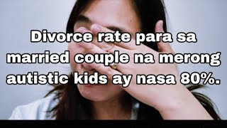 BAKIT MATAAS ANG DIVORCE RATE NG PARENTS WITH AUTISTIC KIDS autismfamily SHAYNEANGELLITHEGREAT [upl. by Hcelemile]