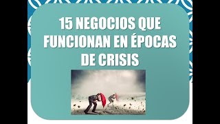 15 negocios rentables en tiempos de crisis [upl. by Slein]