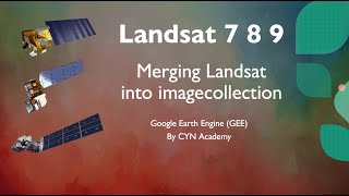 Merging Landsat into imagecollection Landsat 7 8 9 using Google Earth Engine GEE [upl. by Yenaffit]