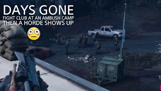 DAYS GONE AMBUSH CAMP FIGHT CLUB amp THE HORDE [upl. by Raffarty]