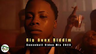 BIG BUNX RIDDIM MIX  Dancehall Mix 2023 Video Valiant Mad Out  Rajahwild amp More [upl. by Ribble]