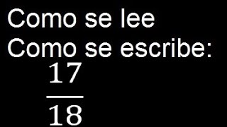 Como se escribe 1718  Como se lee la fraccion o fracciones en letras o palabras [upl. by Dominik963]