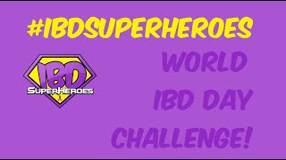 IBDSuperHeroes World IBD Day Challenge [upl. by Lian338]