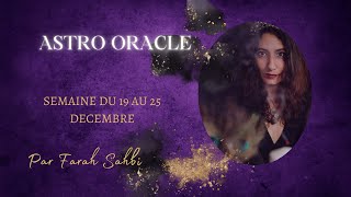 ASTRO ORACLE  Semaine du 19 au 25 décembre  Se solidifier [upl. by Solracnauj]