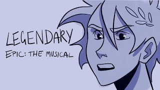 LEGENDARY  EPIC THE MUSICAL fan animatic [upl. by Reniti840]