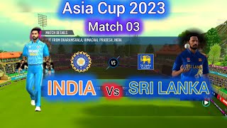 Asia Cup 2023🏆 Match 3  India🇮🇳 Vs 🇱🇰 Sri Lanka [upl. by Coryden]