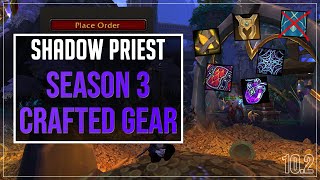 Shadow Priest Crafted Gear Guide  Season 3 Embellished Items PvE [upl. by Jecoa814]