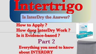 InterDry  Is it the Answer for Intertrigo Intertriginous Dermatitis [upl. by Htederem]