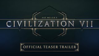 Sid Meier’s Civilization VII  Official Teaser Trailer [upl. by Rehpotsyrhc267]