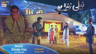 Neeli Zinda Hai  Last Episode  Tonight at 800 PM Only On ARY Digital [upl. by Christabel]