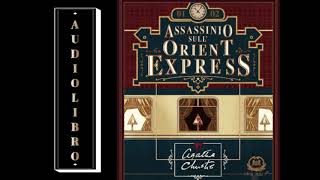 Audiolibro  Assassinio sullOrient Express Agatha Christie  Ad Alta Voce Rai Radio 3 [upl. by Agostino83]