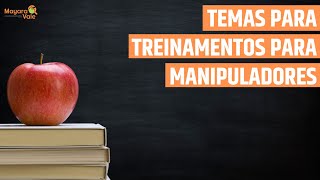 TEMAS DE TREINAMENTOS PARA MANIPULADORES DE ALIMENTOS [upl. by Joon]